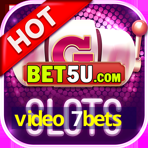 video 7bets