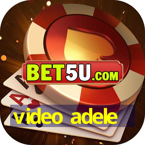 video adele