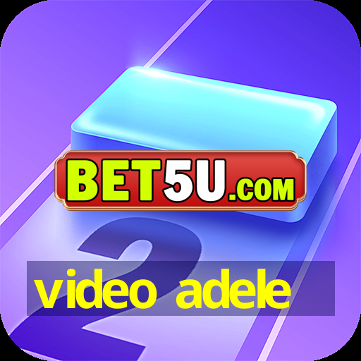 video adele