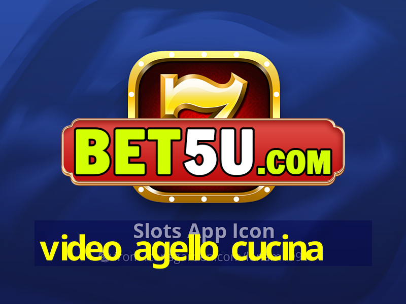 video agello cucina