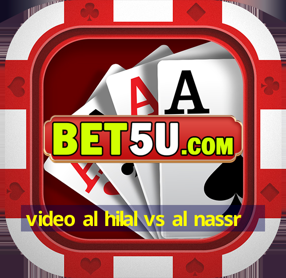 video al hilal vs al nassr