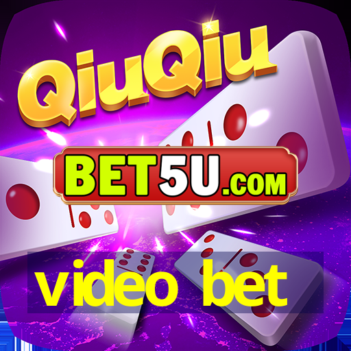 video bet