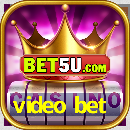 video bet