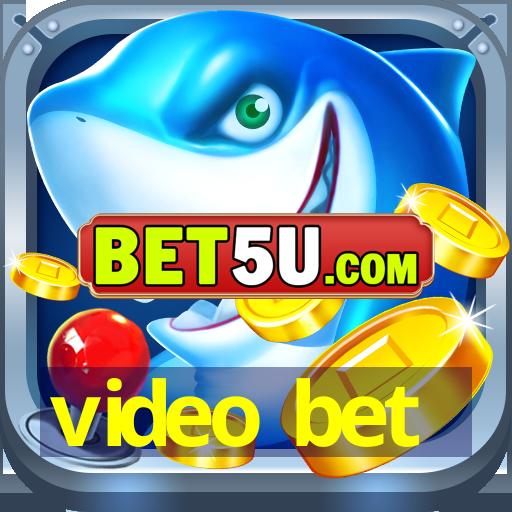 video bet