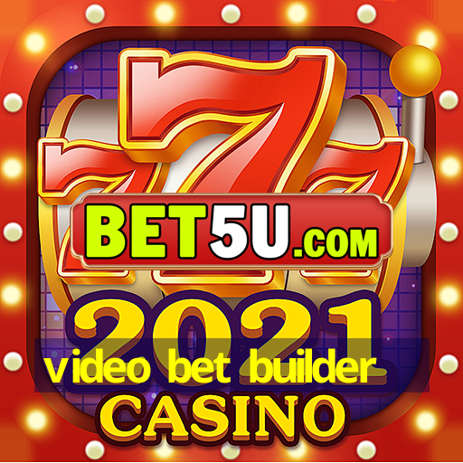 video bet builder