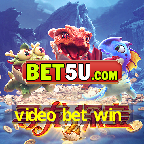 video bet win