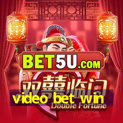 video bet win