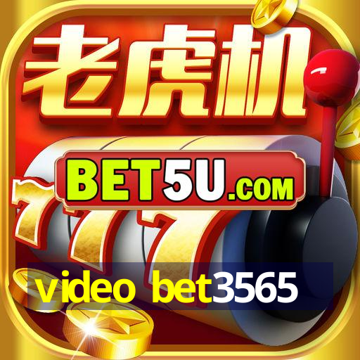 video bet3565