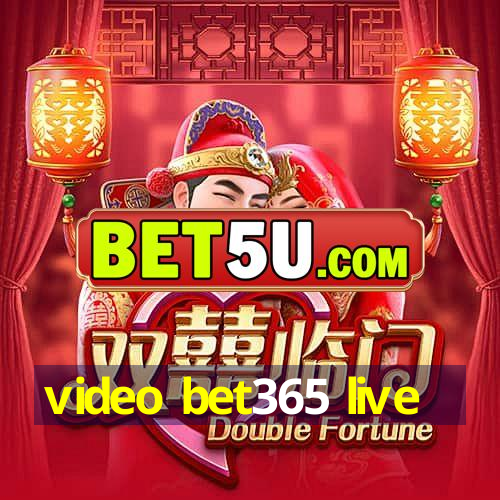 video bet365 live