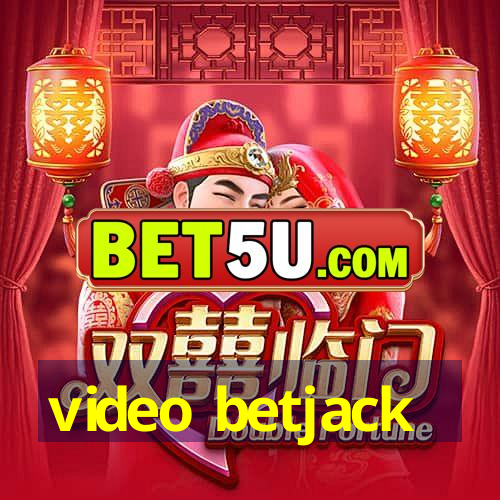 video betjack