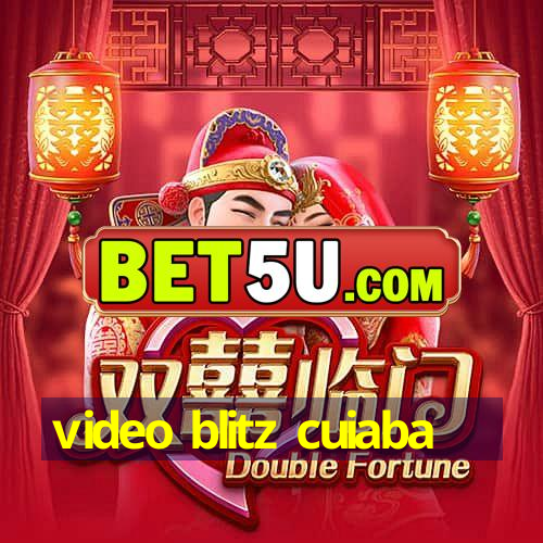 video blitz cuiaba