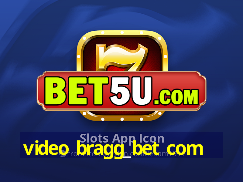 video bragg_bet com