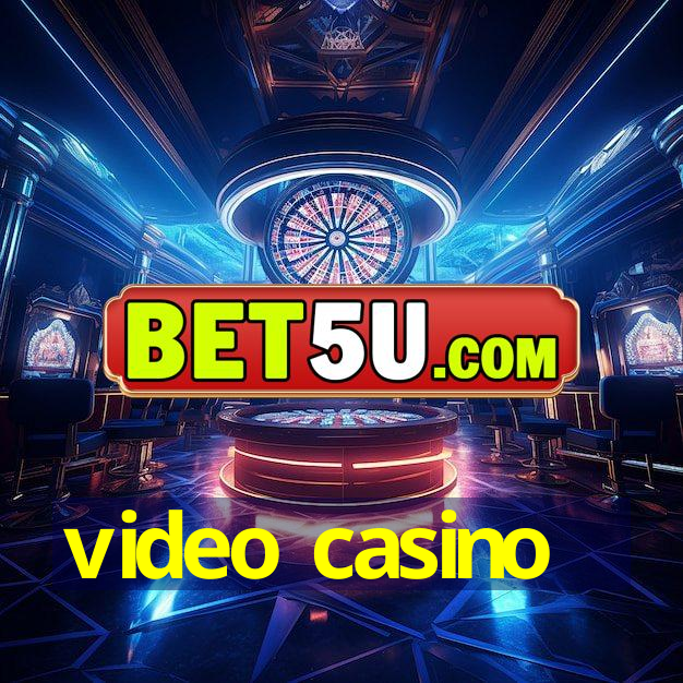 video casino