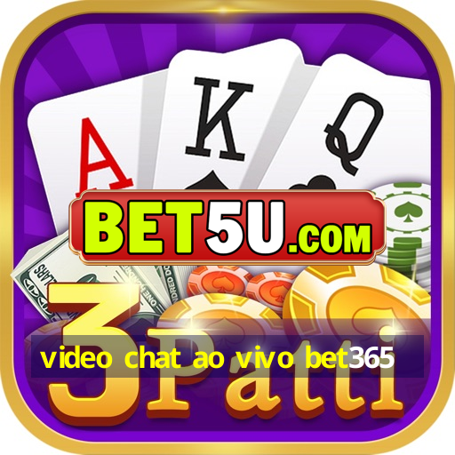 video chat ao vivo bet365