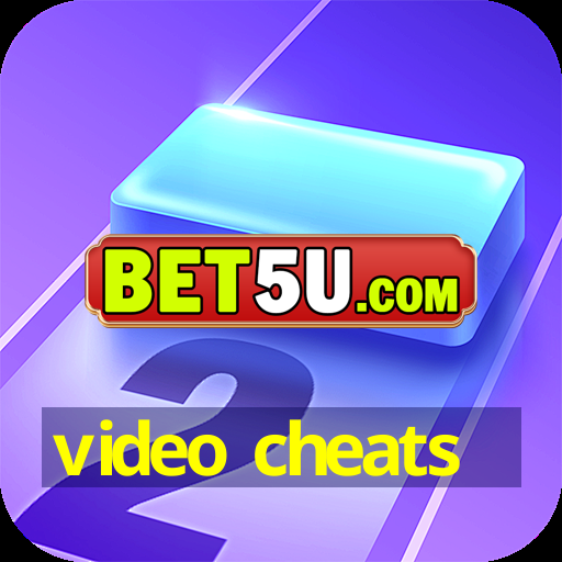 video cheats