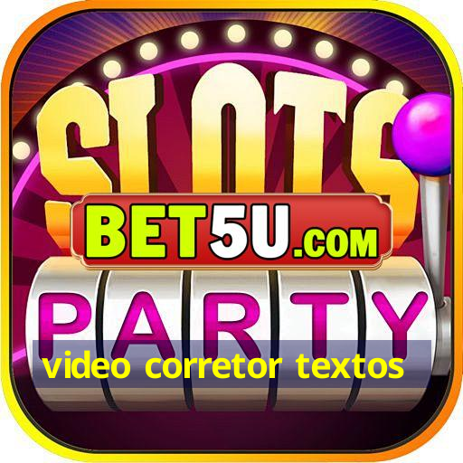 video corretor textos