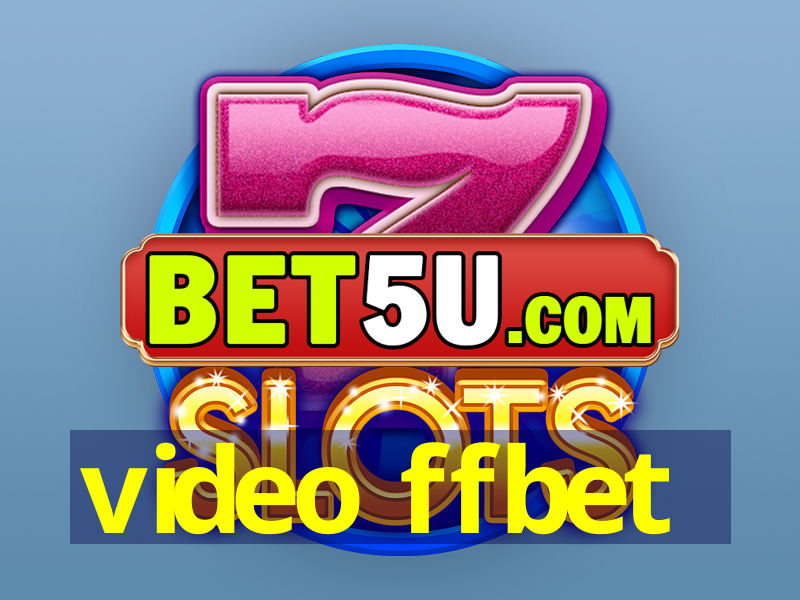 video ffbet