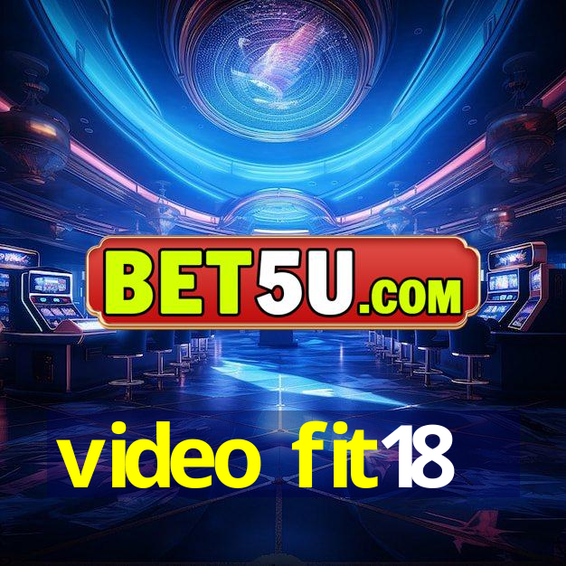 video fit18