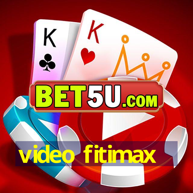 video fitimax