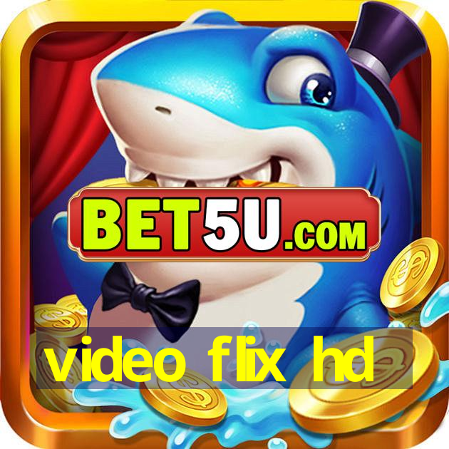 video flix hd