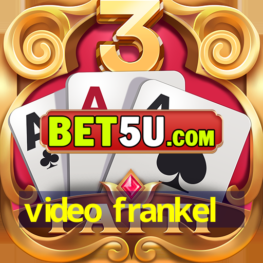 video frankel