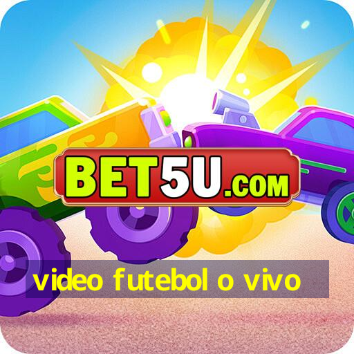 video futebol o vivo