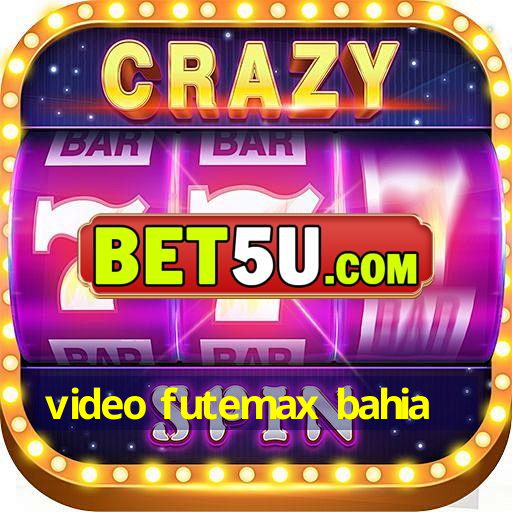 video futemax bahia