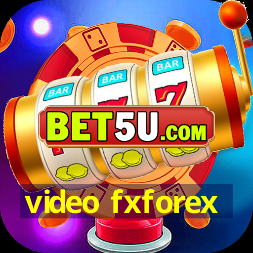 video fxforex