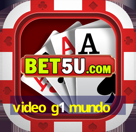 video g1 mundo