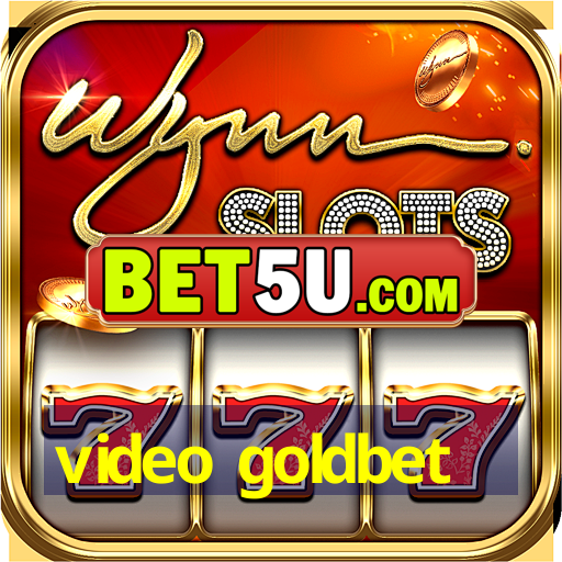 video goldbet