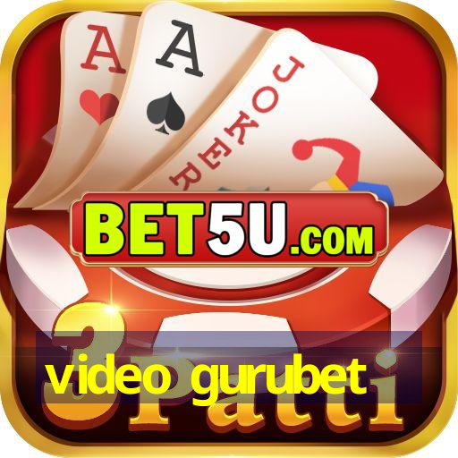 video gurubet