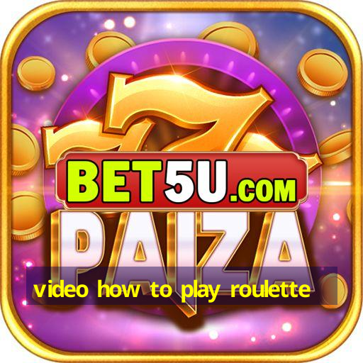 video how to play roulette