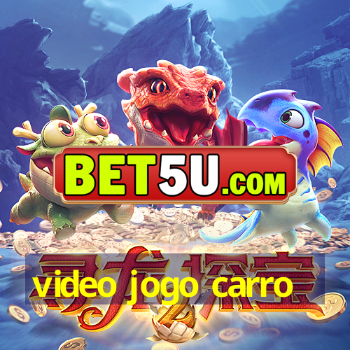 video jogo carro