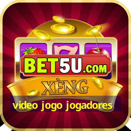 video jogo jogadores