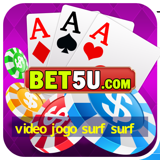 video jogo surf surf