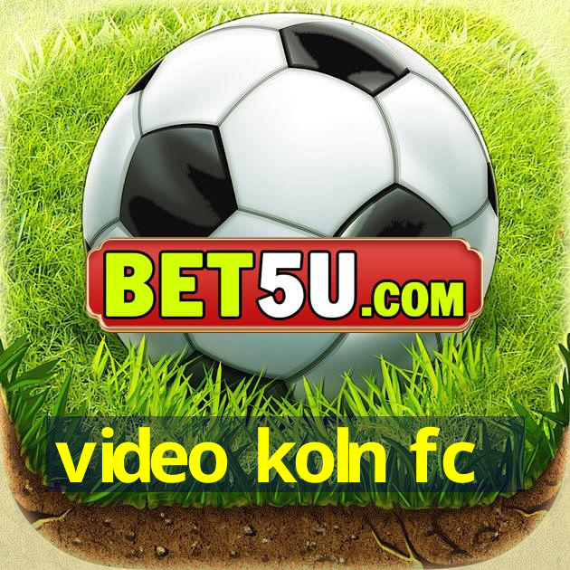 video koln fc