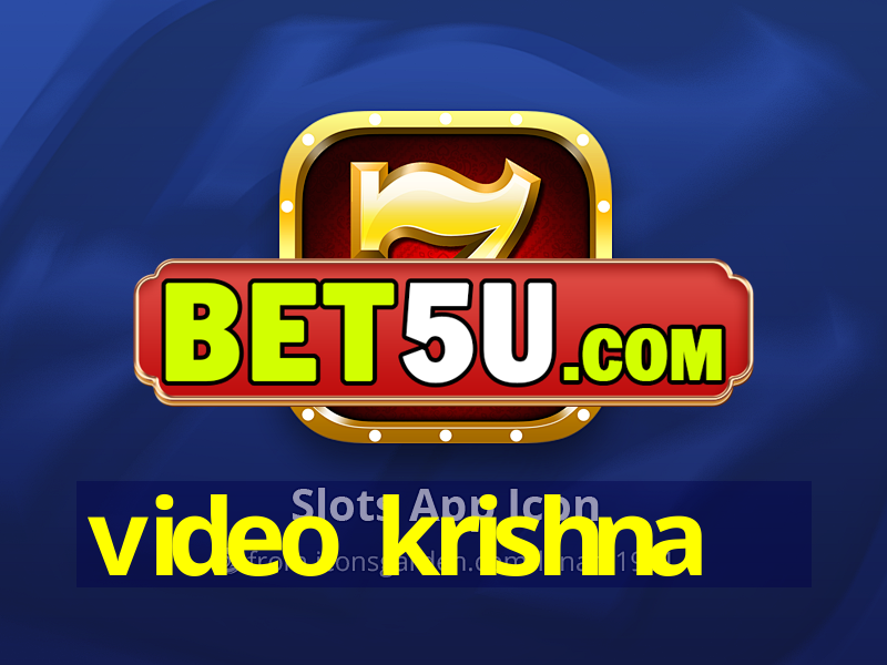 video krishna