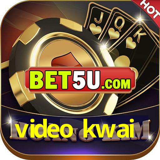 video kwai