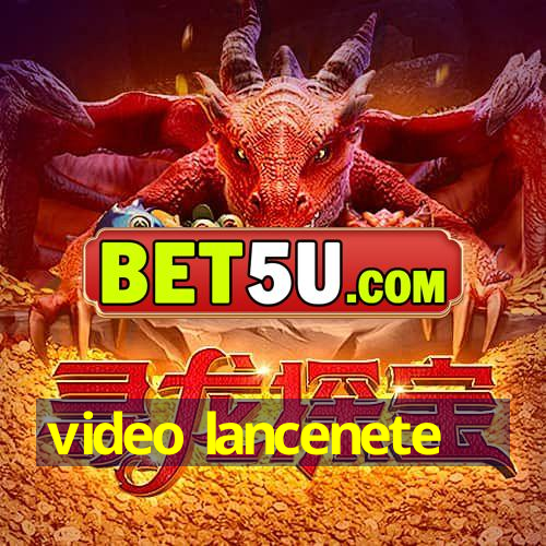 video lancenete