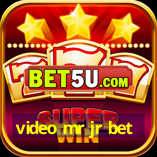 video mr jr bet