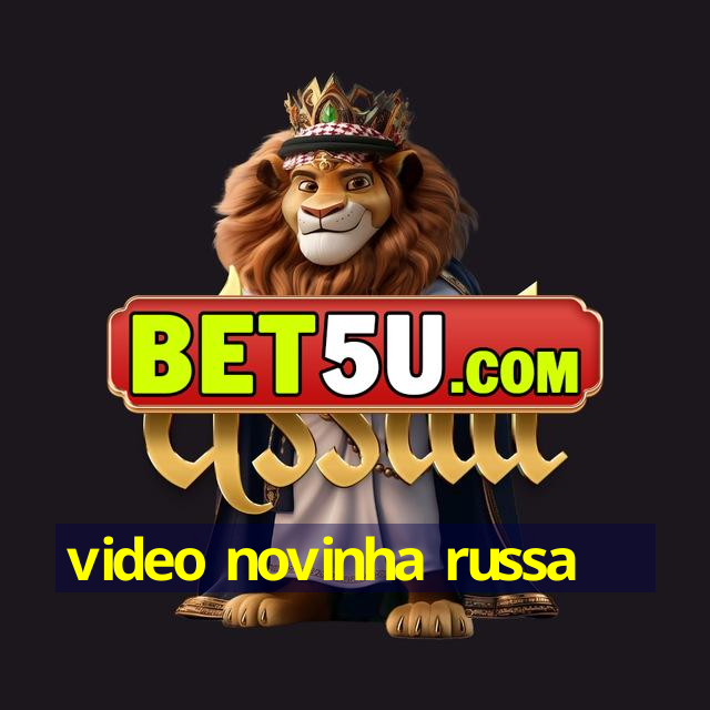 video novinha russa