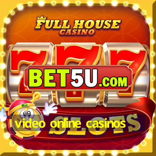 video online casinos