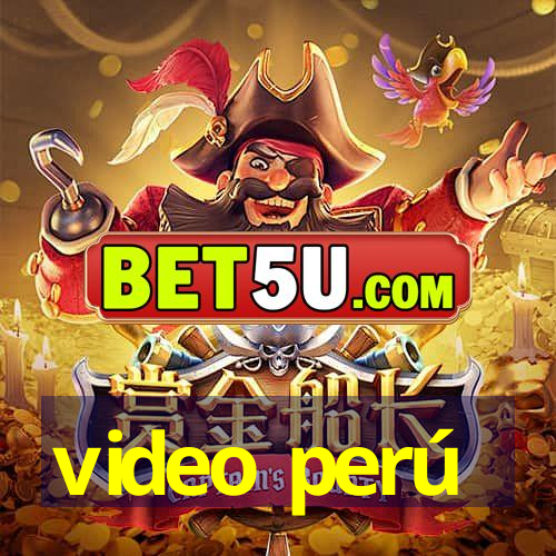 video perú