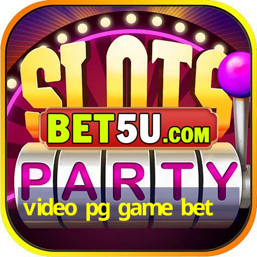 video pg game bet