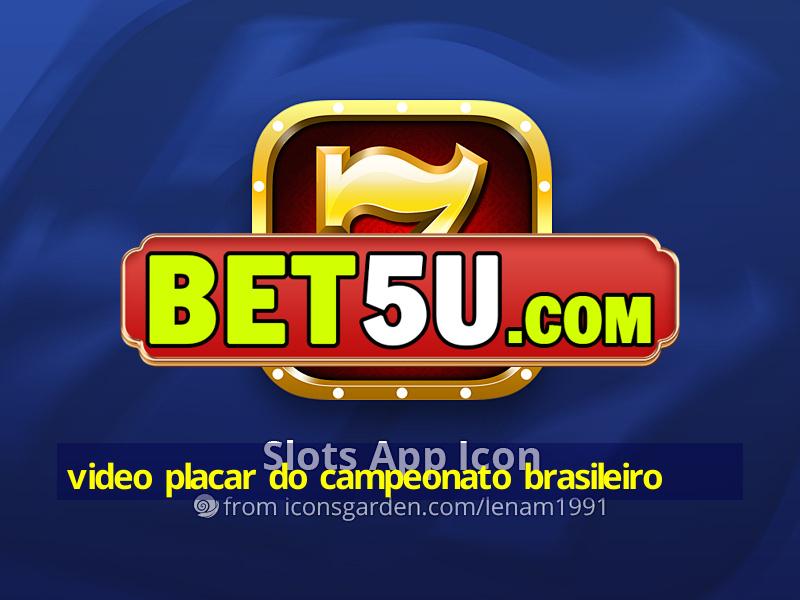 video placar do campeonato brasileiro