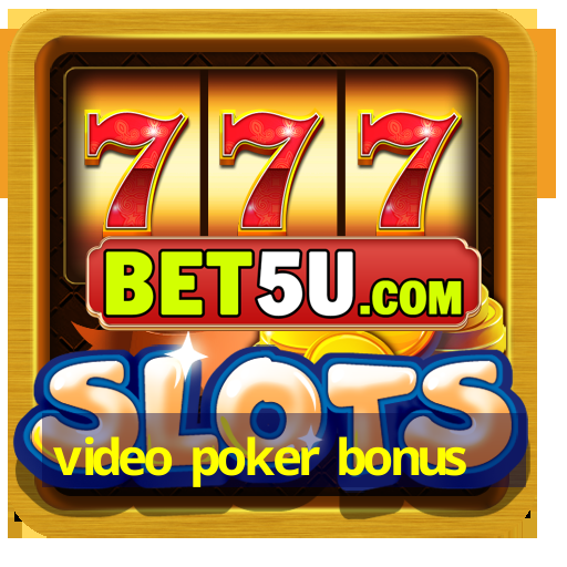 video poker bonus