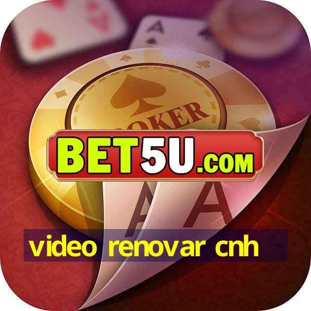 video renovar cnh