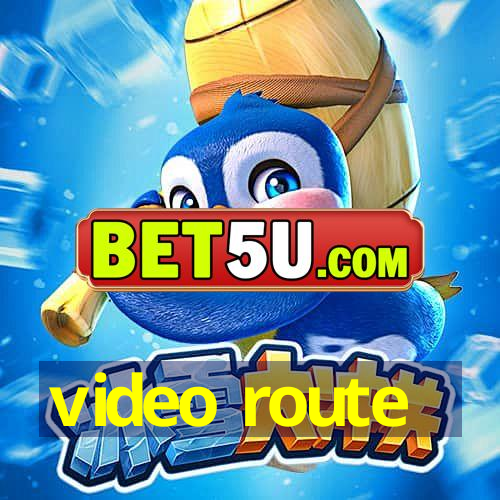 video route