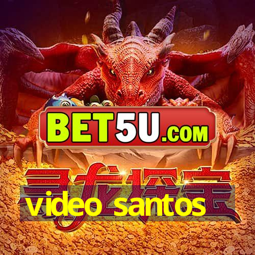 video santos