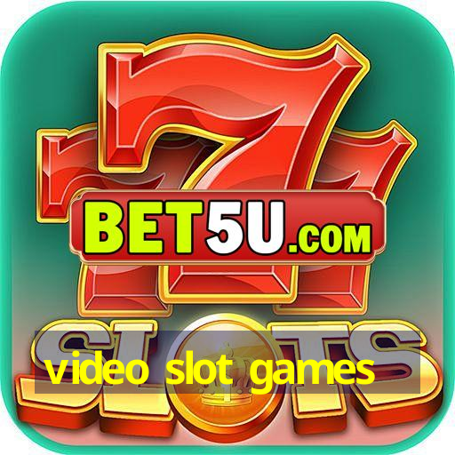 video slot games